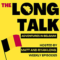 The Long Talk: Adventures in Belgium