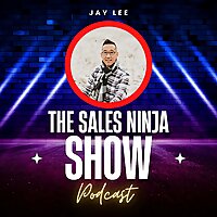 The Sales Ninja Show Podcast