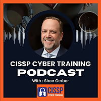 CISSP Cyber Training Podcast - CISSP Training Program