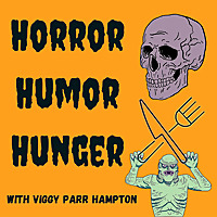Horror Humor Hunger