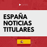 Espa&ntilde;a Noticias Titulares