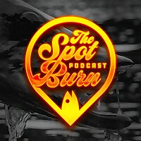 The Spot Burn Podcast