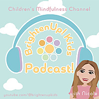 BrightenUp! Kids Podcast