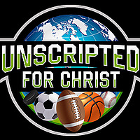 Unscripted for Christ Podcast
