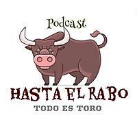 HASTA EL RABO TODO ES TORO. Podcast taurino semanal con C&aacute;ndido Mart&iacute;nez y Manolo Guill&eacute;n.