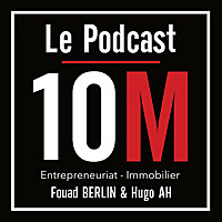 10 MILLIONS - Le PODCAST