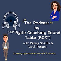 The Podcast by Agile Coaching Round Table(ACRT)