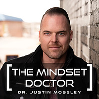 The Mindset Doctor Podcast