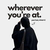 Wherever You're At.