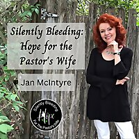 Silently Bleeding: Hope for the Pastor's Wife