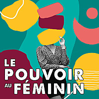 Le Pouvoir au F&eacute;minin