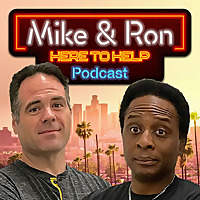 Mike & Ron: Here to Help Podcast