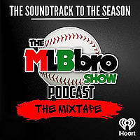 The MLBbro Show Podcast Mixtape