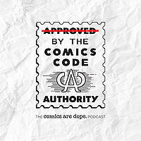 Comics Are Dope (The Podcast)