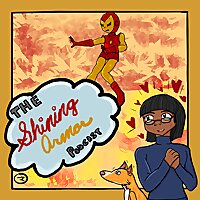 The Shining Armor Podcast (AKA I Just Wanna Talk About Iron Man)