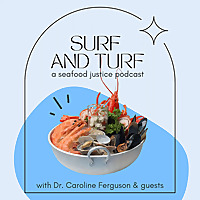 Surf & Turf: a seafood justice podcast