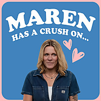 Maren has a crush on..