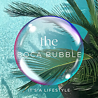 The Boca Bubble