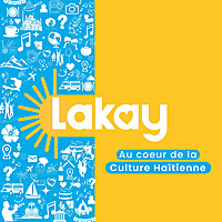 Lakay - Raconter Ha&iuml;ti & Sa culture