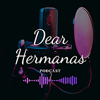 Dear Hermanas