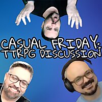 Casual Friday (D&D Discussion)