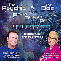 The Psychic and The Doc with Mark Anthony and Dr. Pat Baccili
