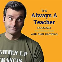 Always A Teacher Podcast