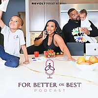 For Better Or Best Podcast