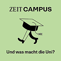 ZEIT Campus:&nbsp;Und was macht die Uni?