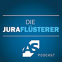 Die Jurafl&uuml;sterer - der Jura-Podcast von Alpmann Schmidt