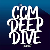 The CCM Deep Dive Podcast