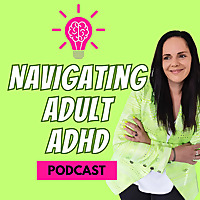 Navigating Adult ADHD