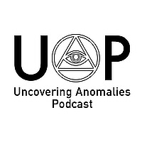 Uncovering Anomalies Podcast (UAP)