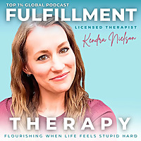 FULFILLMENT THERAPY - Marriage & Family Therapy, Self Mastery, Self Actualization, Unmet Needs, LDS 
