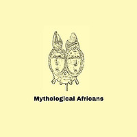 Mythological Africans Podcast