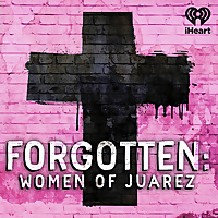 Forgotten: Women of Ju&aacute;rez