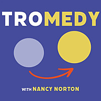 Tromedy with Nancy Norton