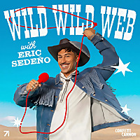 Wild Wild Web with Eric Sede&ntilde;o