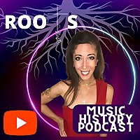 ROOTS Music History Podcast