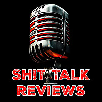 Shit Talk Reviews
