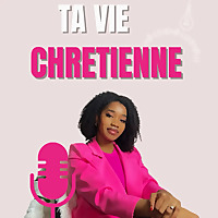 Ta Vie Chr&eacute;tienne