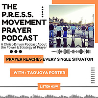 The PRESS Movement Prayer Podcast