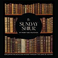 The Sunday Shiur By Rabbi Yoel Plutchok
