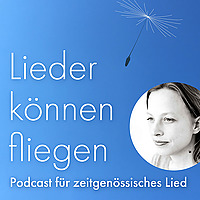 Lieder k&ouml;nnen fliegen