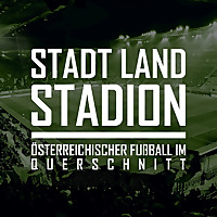 STADT LAND STADION - &Ouml;sterreichischer Fu&szlig;ball im Querschnitt