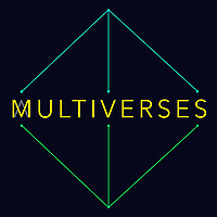 MULTIVERSES