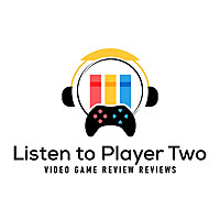Listen to Player Two: Video Game Review Reviews