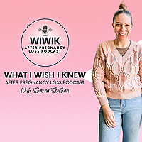 What I Wish I Knew beyond Pregnancy Loss
