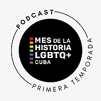 Mes de la Historia LGBTQ+ Cuba