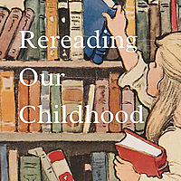 Rereading Our Childhood